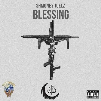 Blessing by Shmoney Juelz