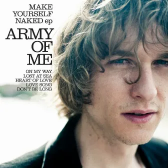 Make Yourself Naked EP by Army Of Me