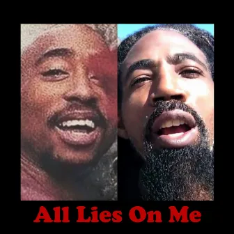 All Lies On Me by AKIL THE MC