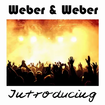 Introducing by Weber & Weber