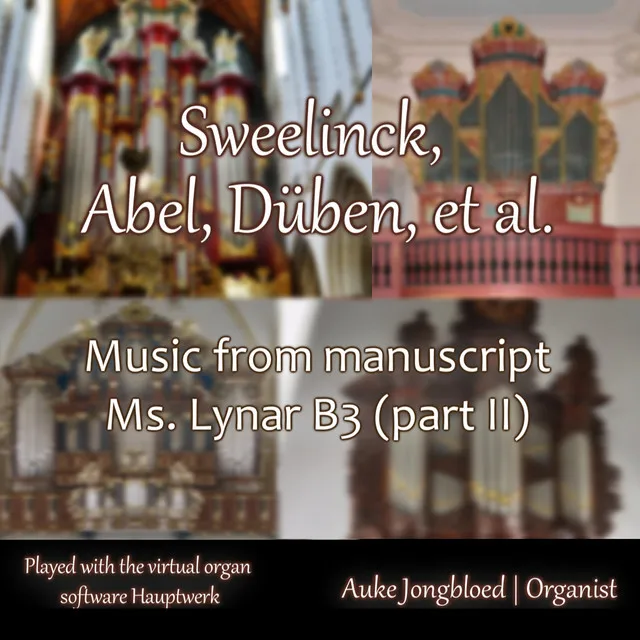 Sweelinck, Abel, Düben, Et Al., Music from the Lynar-Manuscripts, Pt. 2