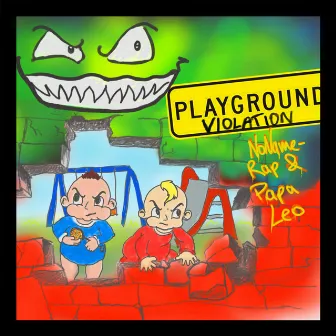 Playground Violation by Papa Leo