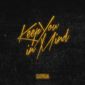 Keep You in Mind by Guordan Banks