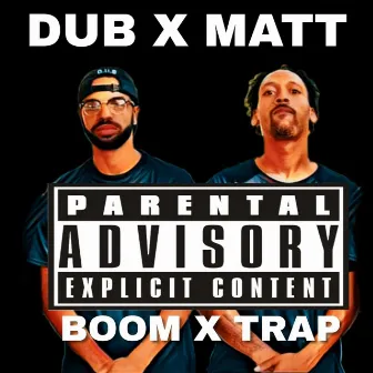 BOOM X TRAP by Matt Seeger