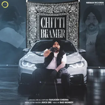 Chitti Beamer by Ranjodh Cheema