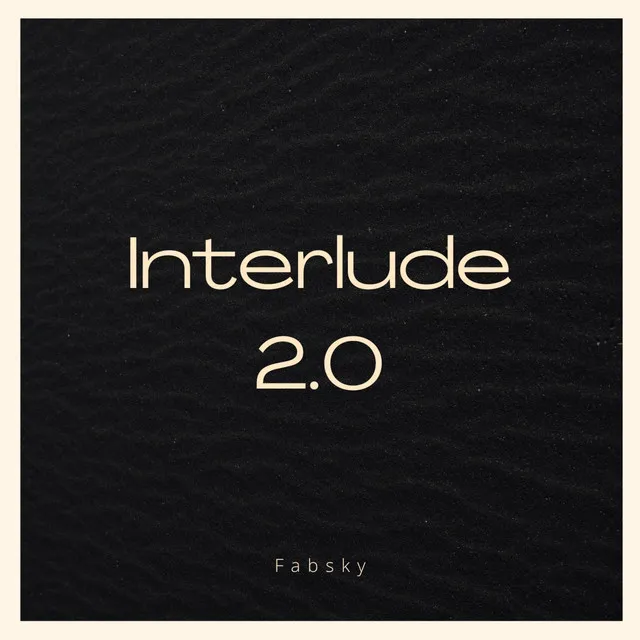 Interlude 2.0