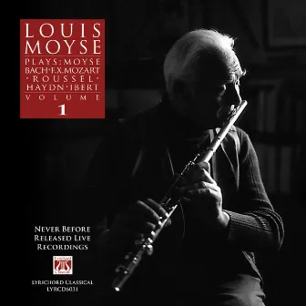 Louis Moyse Plays: Moyse, Bach, F.X. Mozart, Roussel, Haydn, Ibert - Volume 1 by Unknown Artist