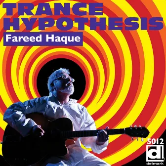 Trance Hypothesis by Fareed Haque