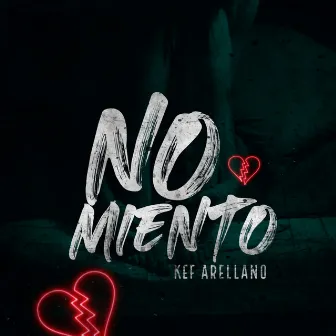 No Miento by Kef Arellano