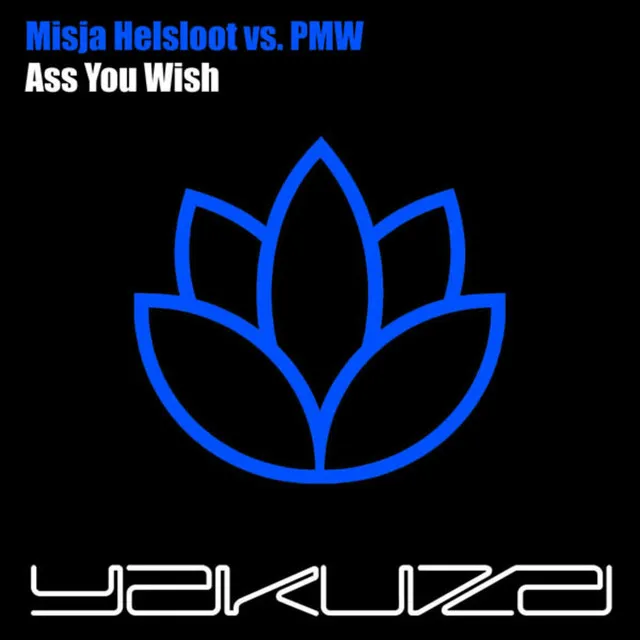 Ass You Wish - Akira Kayosa & Pete Drury Remix