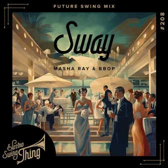 Sway (Future Swing Mix) by Bbop