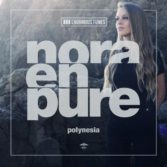 Polynesia EP by Nora En Pure