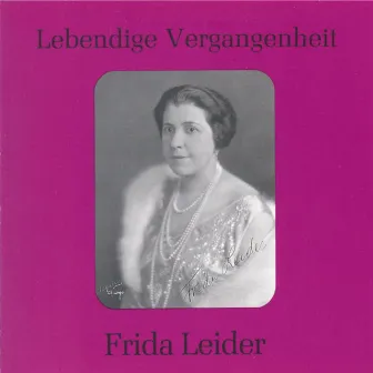 Lebendige Vergangenheit - Frida Leider by Frida Leider