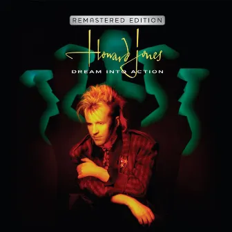 Dream Into Action (Deluxe Remastered & Expanded Edition) by Howard Jones