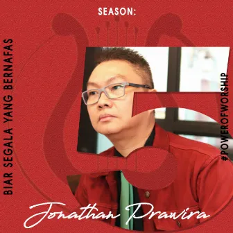 Power Of Worship Season 5 - Biar Segala Yang Bernafas by Jonathan Prawira