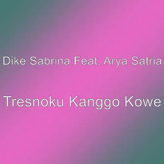 Tresnoku Kanggo Kowe by Dike Sabrina