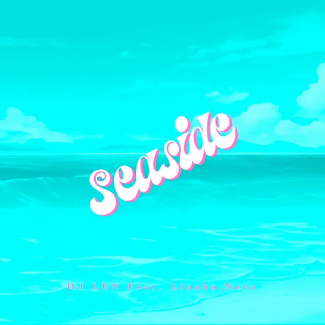 Seaside (feat. Linobu & Nero)