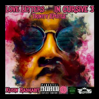 Love Letters in Cursive 3: The Trinity Epistle by Kusin BadHabit