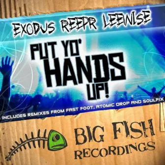 Put Yo Hands Up! by DJ Exodus