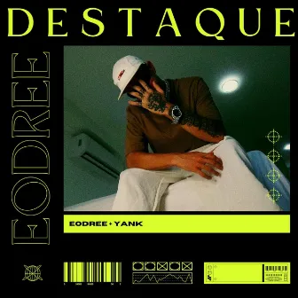 Destaque by EoDREE