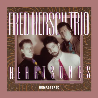 Heartsongs by Fred Hersch Trio