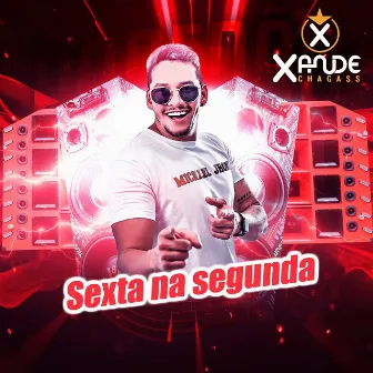 Sexta na Segunda by Xande ChagasS