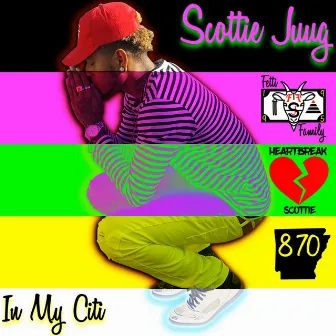 In My Citi by Scottie Juug