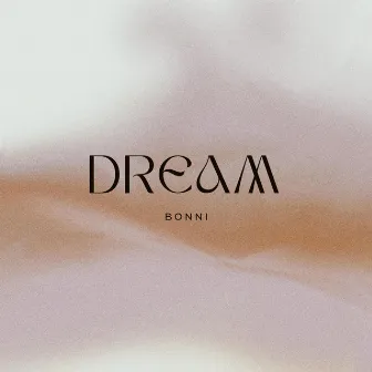 Dream by Bonni