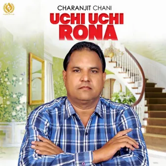 Uchi Uchi Rona by Charanjit Channi