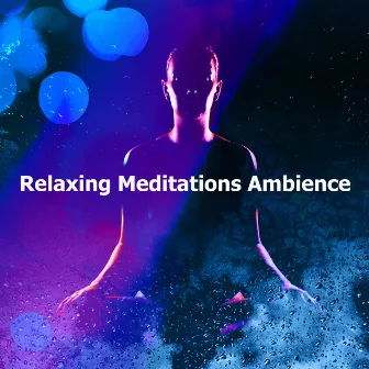 Relaxing Meditations Ambience by Microdynamic Recordings