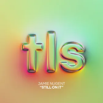 Still On It by Jamie Nugent