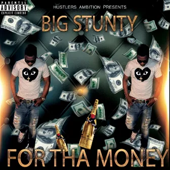 For Tha Money by Big Stunty