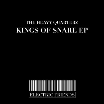 Kings Of Snare EP by The Heavy Quarterz