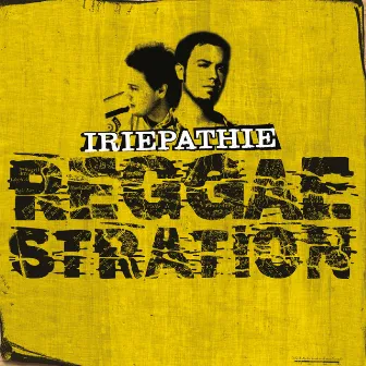 Reggaestration (Bonus tracks Version) by Iriepathie