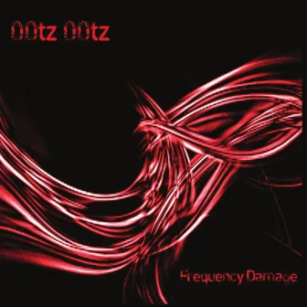 Frequency Damage by 00tz 00tz