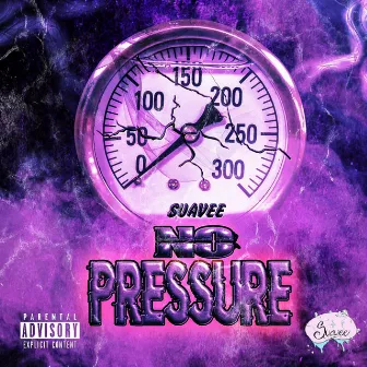 No Pressure by Suavee