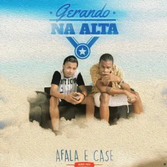 Gerando na Alta by MC Case