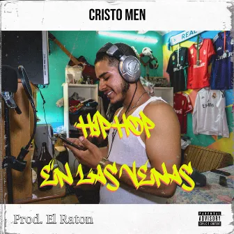 Hip Hop En Las Venas by Cristo Men