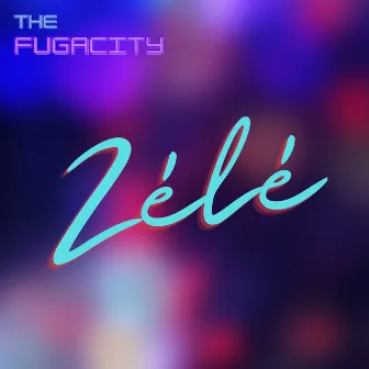 Zélé by The Fugacity