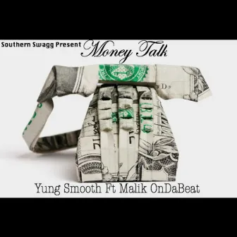 Money Talk (Malik OnDaBeat) by Yung Smooth