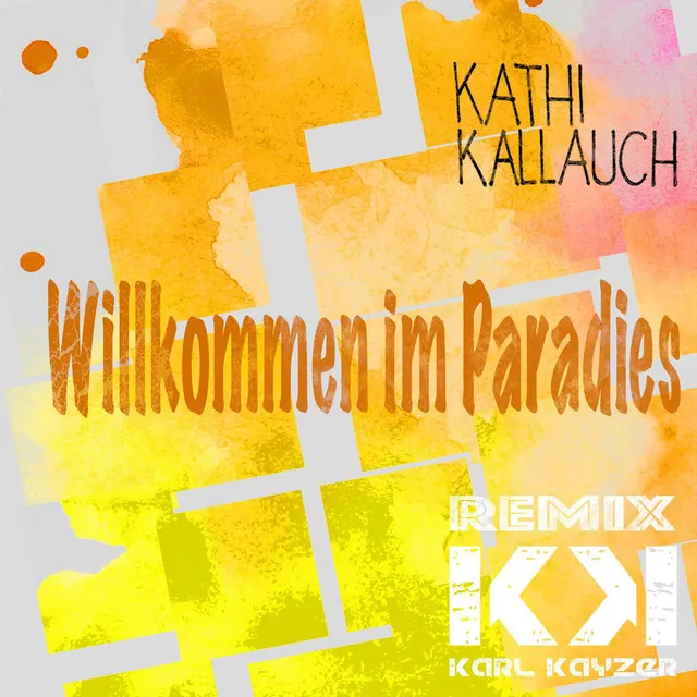 Willkommen im Paradies (Karl Kayzer Remix)