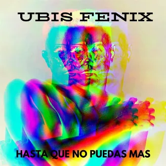 Hasta Que No Puedas Más by Ubis Fenix