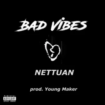 Bad Vibes by Young Maker