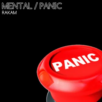 Mental / Panic by Rakam