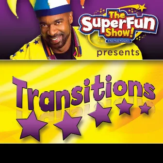 The SuperFun Show Presents: Transitions by Shawn Brown