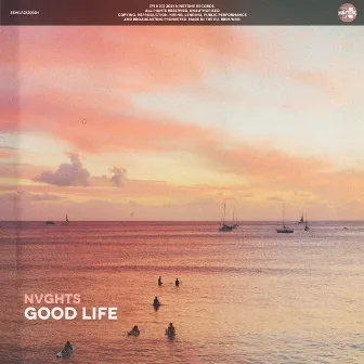 Good Life by NVGHTS