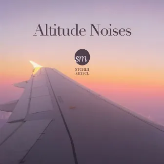 Altitude Noises (Soothing Frequencies for Meditation, Relaxation or Sleep) by Stefan Zintel