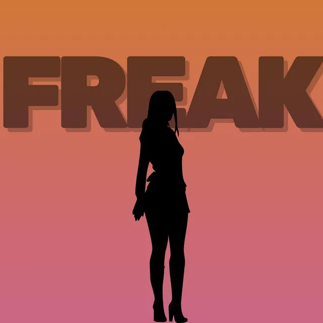 FREAK (Sped up)