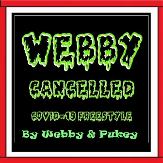 Webby Cancelled a Covid 19 (Freestyle) by Webby