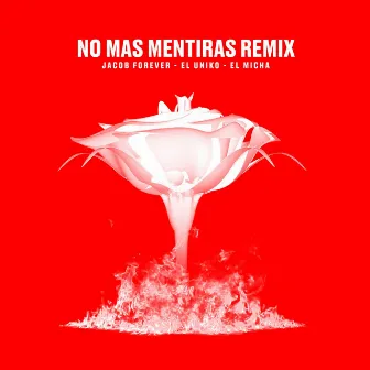 No Mas Mentiras (Remix) by El Uniko